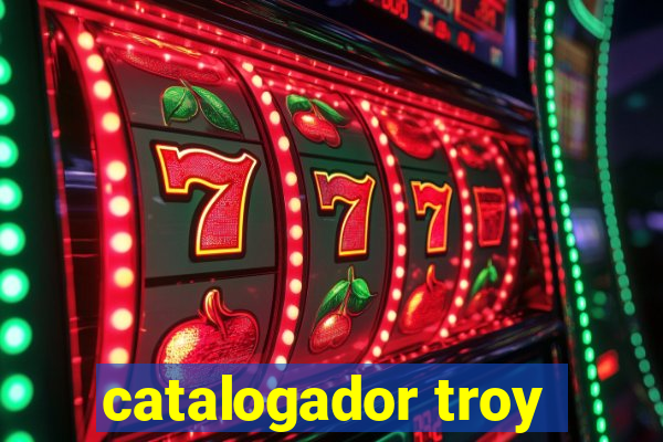 catalogador troy